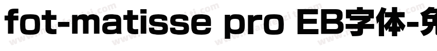 fot-matisse pro EB字体字体转换